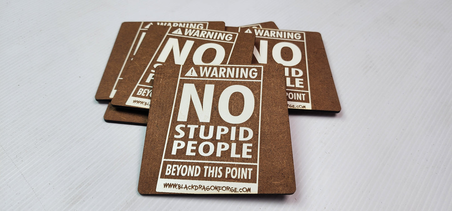 No Stupid People Beyond This Point Coaster (6 Pack)